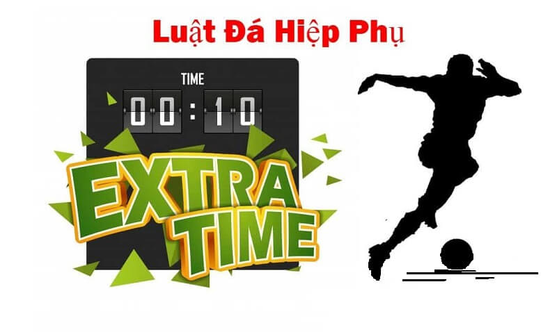 Luật đá hiệp phụ quy định ra sao?