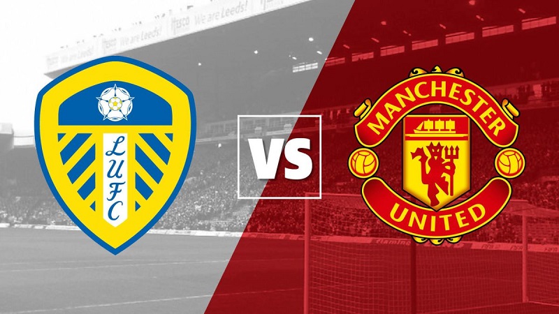 Soi kèo Leeds United vs Man United