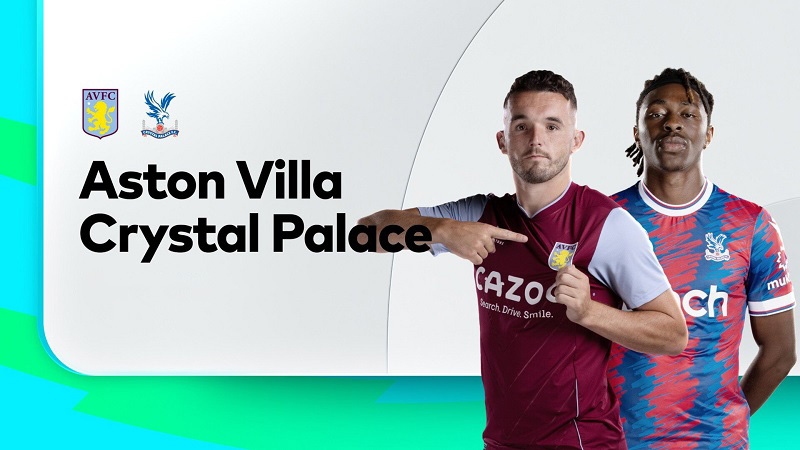 Soi kèo Aston Villa vs Crystal Palace