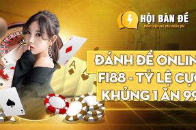 Đánh đề online Fi88 – Tỷ lệ cực khủng 1 ăn 99