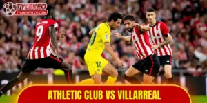 Athletic Club vs Villarreal