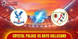 Crystal Palace vs Rayo Vallecano